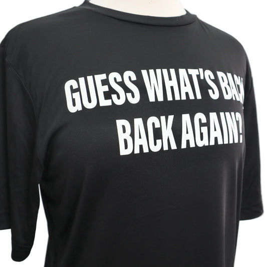 Guess What's Back T-Shirt