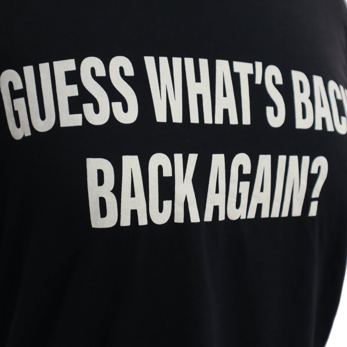 Guess What's Back T-Shirt